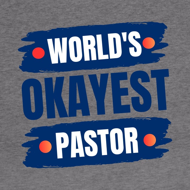 World's Okayest Pastor | Christian Pastor by All Things Gospel